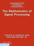 The Mathematics of Signal Processing