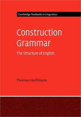 Construction Grammar: The Structure of English