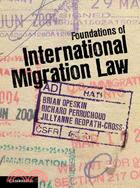 Foundations of International Migration Law