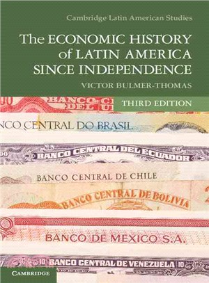 The Economic History of Latin America since Independence