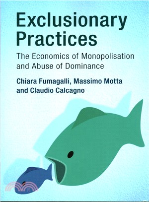 Exclusionary Practices ― The Economics of Monopolisation and Abuse of Dominance