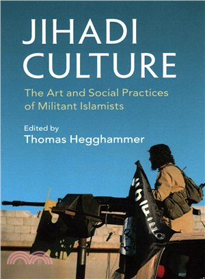 Jihadi Culture ― The Art and Social Practices of Militant Islamists