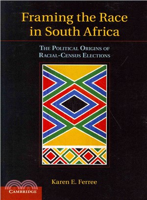 Framing the Race in South Africa ― The Political Origins of Racial Census Elections