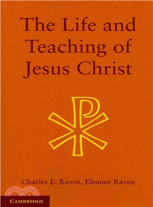 The Life and Teaching of Jesus Christ