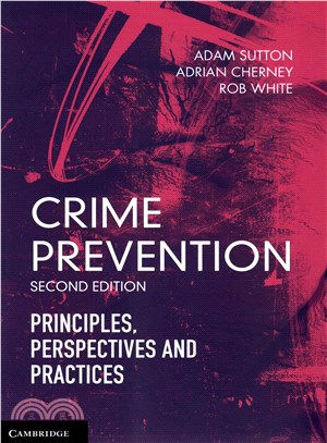 Crime Prevention ― Principles, Perspectives and Practices