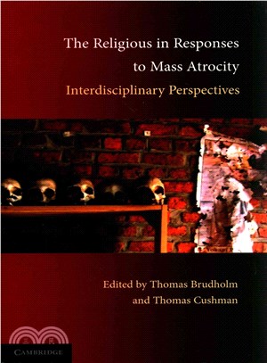 The Religious in Responses to Mass Atrocity ― Interdisciplinary Perspectives