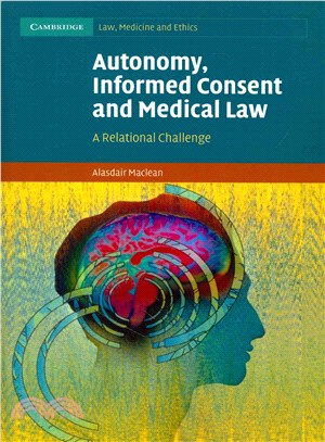 Autonomy, Informed Consent and Medical Law ― A Relational Challenge