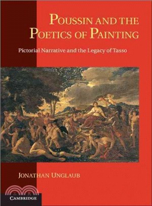 Poussin and the Poetics of Painting ― Pictorial Narrative and the Legacy of Tasso