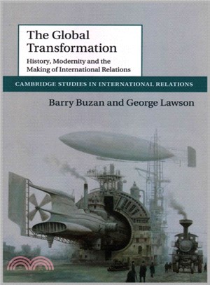 The Global Transformation ― History, Modernity and the Making of International Relations