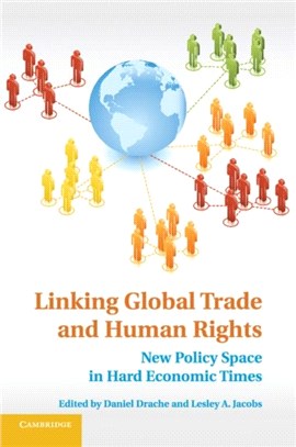 Linking Global Trade and Human Rights ― New Policy Space in Hard Economic Times