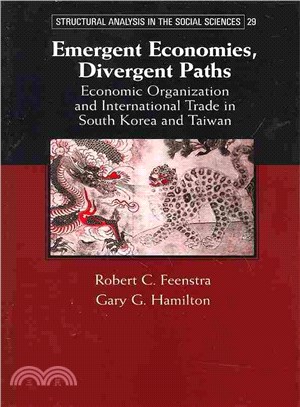 Emergent Economies, Divergent Paths ― Economic Organization and International Trade in South Korea and Taiwan