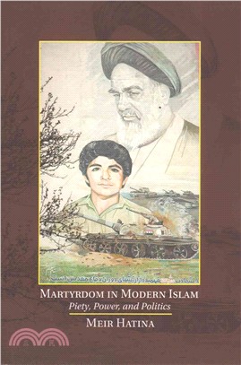 Martyrdom in Modern Islam ― Piety, Power, and Politics