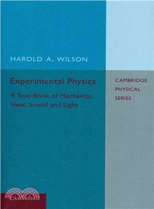 Experimental Physics ─ A Text-Book of Mechanics, Heat, Sound and Light