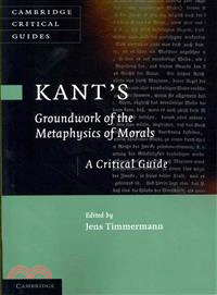 Kant's "Groundwork of the Metaphysics of Morals" ― A Critical Guide