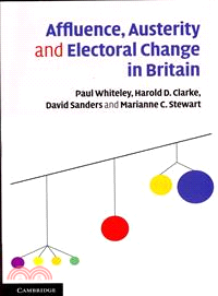 Affluence, Austerity and Electoral Change in Britain