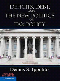 Deficits, Debt, and the New Politics of Tax Policy