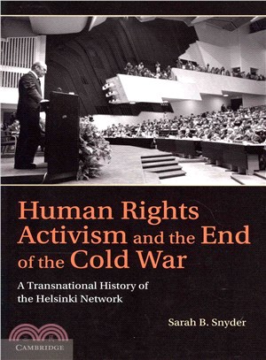 Human Rights Activism and the End of the Cold War ― A Transnational History of the Helsinki Network