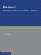 The Naron：A Bushman Tribe of the Central Kalahari