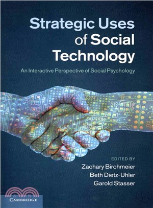 Strategic Uses of Social Technology ― An Interactive Perspective of Social Psychology