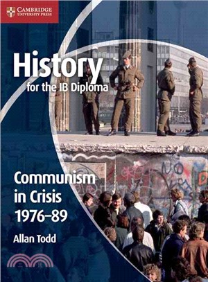 History for the Ib Diploma: Communism in Crisis 1976G??9