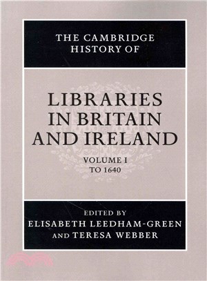 The Cambridge History of Libraries in Britain and Ireland