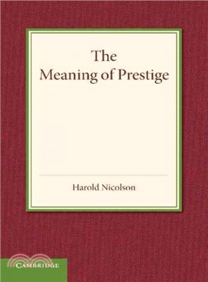 The Meaning of Prestige ― The Rede Lecture 1937