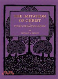 The Imitation of Christ or the Ecclesiastical Music