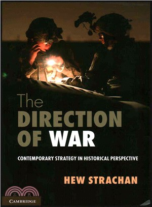 The Direction of War ― Contemporary Strategy in Historical Perspective