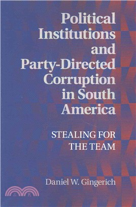 Political Institutions and Party-directed Corruption in South America ― Stealing for the Team