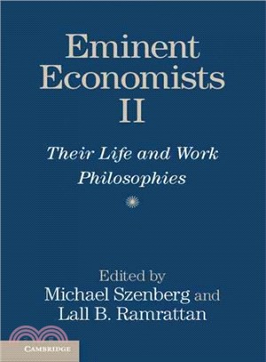 Eminent Economists II ─ Their Life and Work Philosophies
