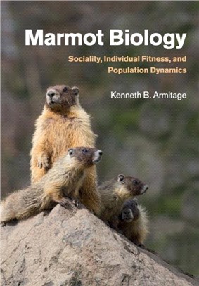 Marmot Biology：Sociality, Individual Fitness, and Population Dynamics