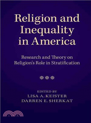 Religion and Inequality in America ─ Research and Theory on Religion's Role in Stratification