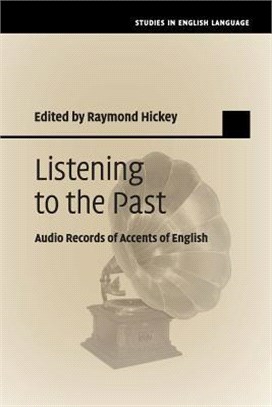 Listening to the Past ― Audio Records of Accents of English