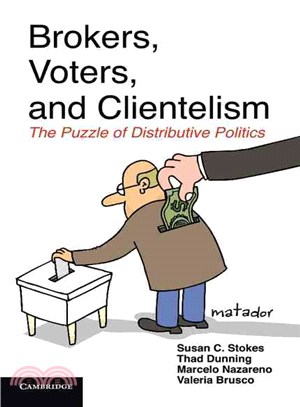 Brokers, Voters, and Clientelism ― The Puzzle of Distributive Politics