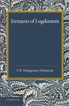 Irenaeus of Lugdunum ― A Study of His Teaching