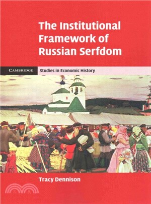 The Institutional Framework of Russian Serfdom