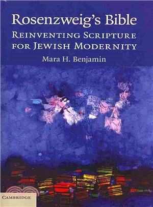 Rosenzweig's Bible ― Reinventing Scripture for Jewish Modernity