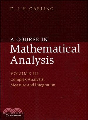 A Course in Mathematical Analysis ― Complex Analysis, Measure and Integration