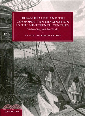 Urban Realism and the Cosmopolitan Imagination in the Nineteenth Century ― Visible City, Invisible World