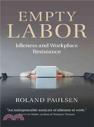 Empty Labor ― Idleness and Workplace Resistance