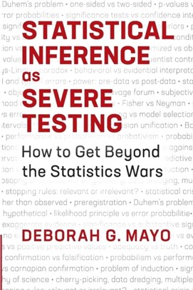 Statistical Inference As Severe Testing ― How to Get Beyond the Statistics Wars