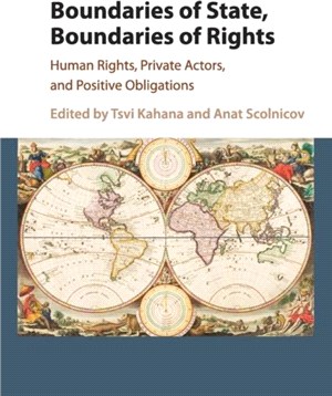 Boundaries of State, Boundaries of Rights ― Human Rights, Private Actors, and Positive Obligations