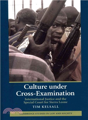 Culture Under Cross-Examination ― International Justice and the Special Court for Sierra Leone