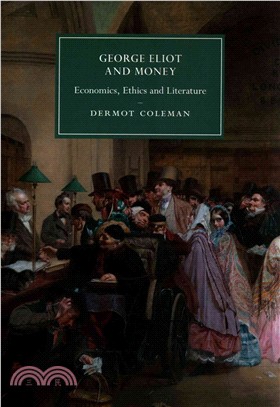 George Eliot and Money ─ Economics, Ethics and Literature