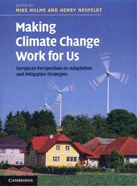 Making Climate Change Work for Us：European Perspectives on Adaptation and Mitigation Strategies