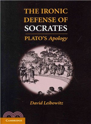 The Ironic Defense of Socrates ― Plato's Apology