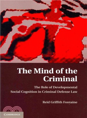 The Mind of the Criminal ― The Role of Developmental Social Cognition in Criminal Defense Law