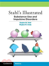 Stahl's Illustrated Substance Use and Impulsive Disorders