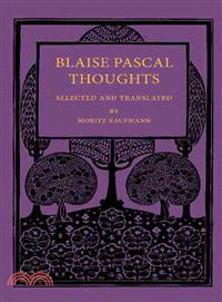 Blaise Pascal Thoughts ― Selected and Translated