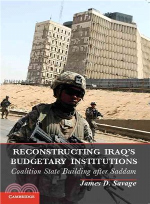 Reconstructuring Iraq's Budgetary Institutions ─ Coalition State Building after Saddam